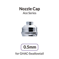 Gaahleri 0.5mm Nozzle Cap for GHAC-Swallowtail