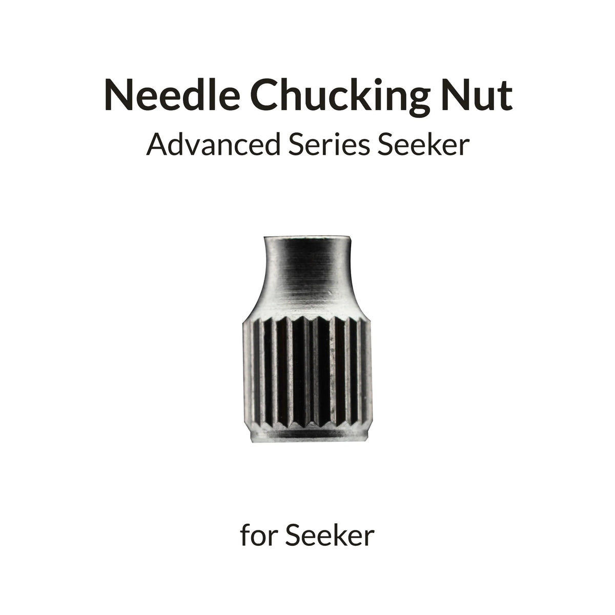 Gaahleri Seeker Needle Chucking Nut